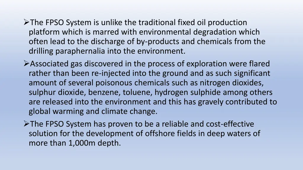 the fpso system is unlike the traditional fixed