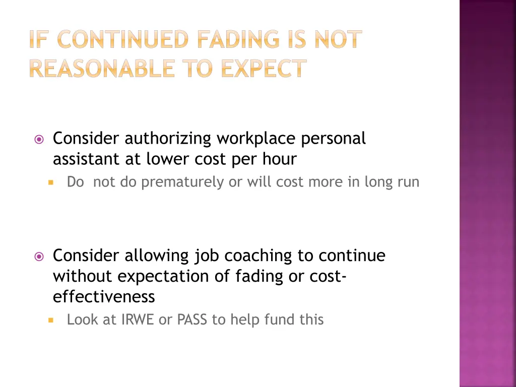 if continued fading is not reasonable to expect 1