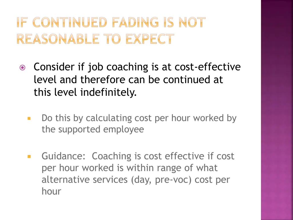 if continued fading is not reasonable to expect
