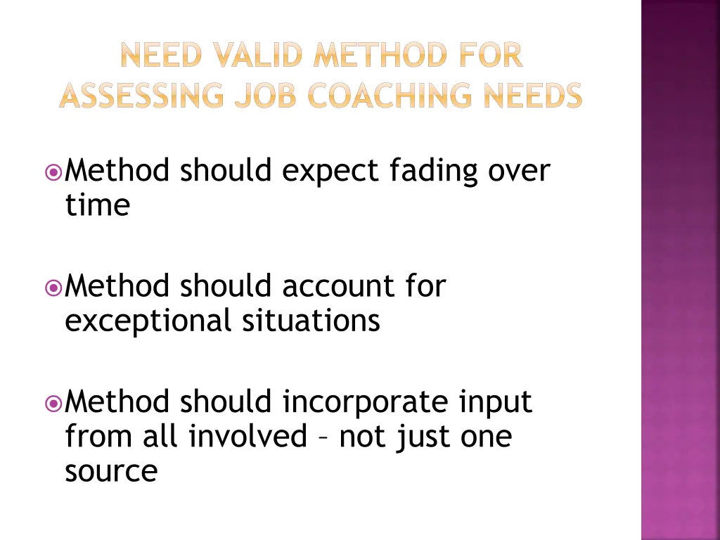 need valid method for assessing job coaching needs 1