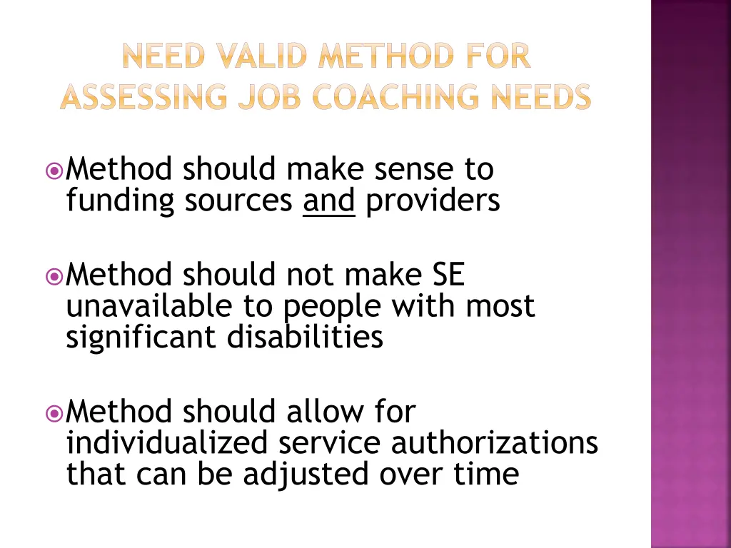 need valid method for assessing job coaching needs