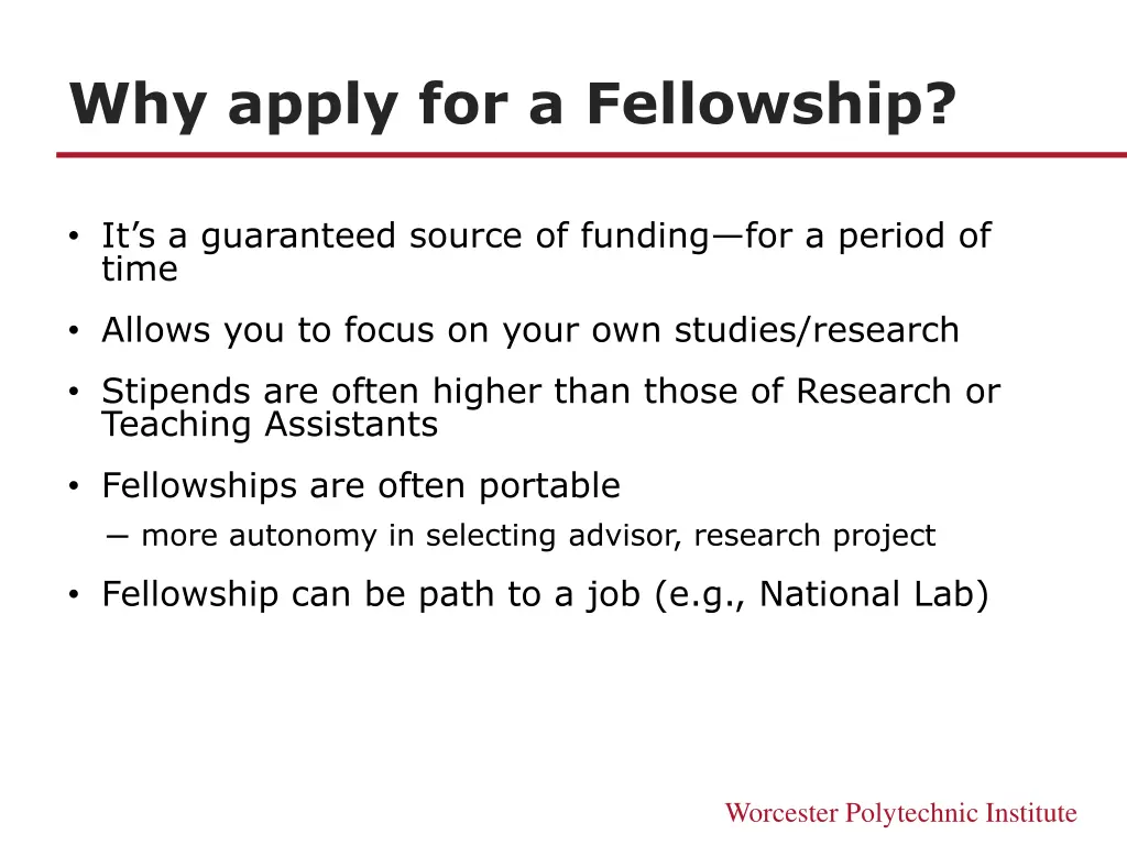 why apply for a fellowship