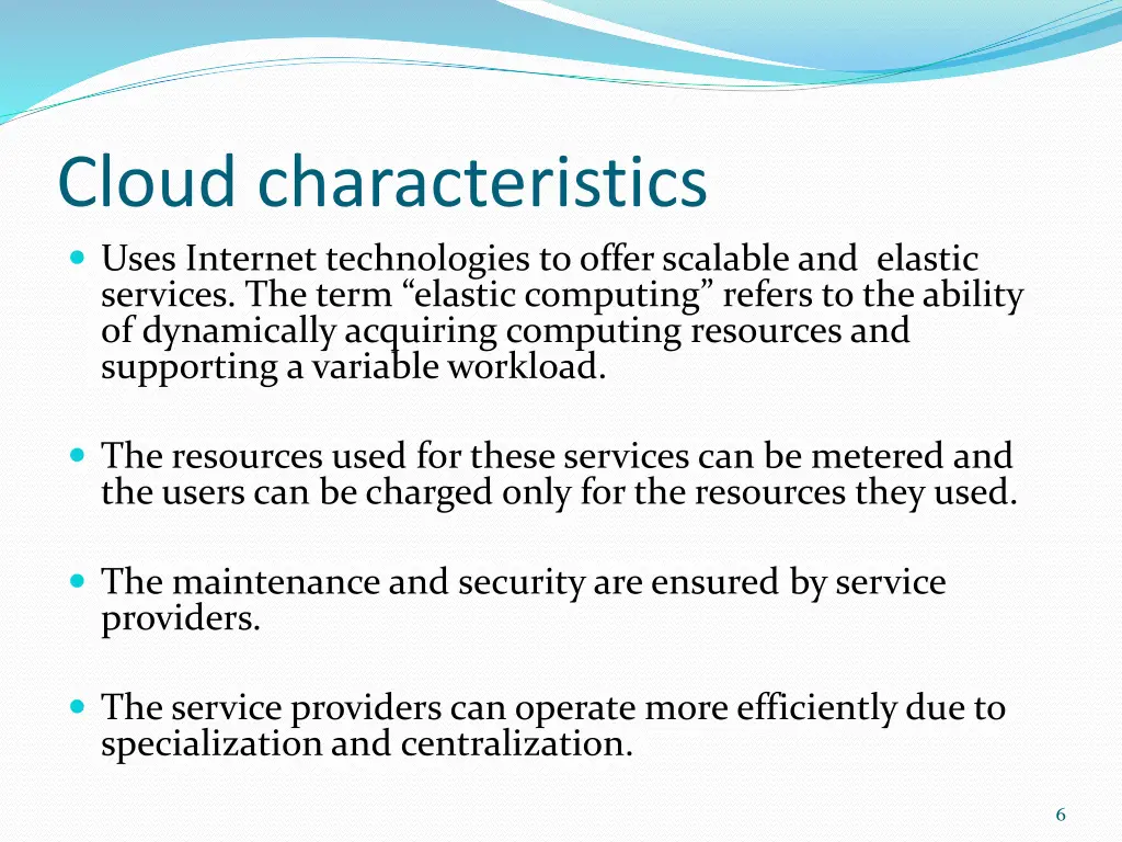 cloud characteristics uses internet technologies