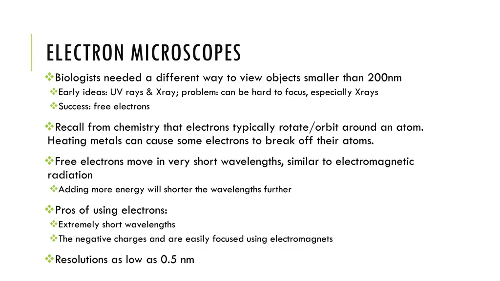 electron microscopes biologists needed