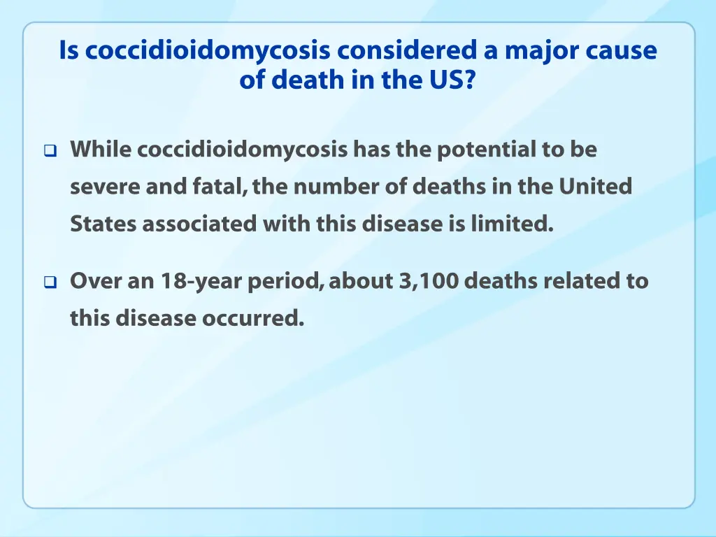 is coccidioidomycosis considered a major cause