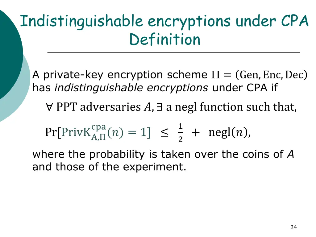 indistinguishable encryptions under cpa definition