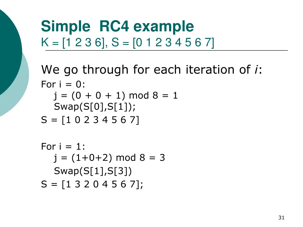 simple rc4 example k 1 2 3 6 s 0 1 2 3 4 5 6 7
