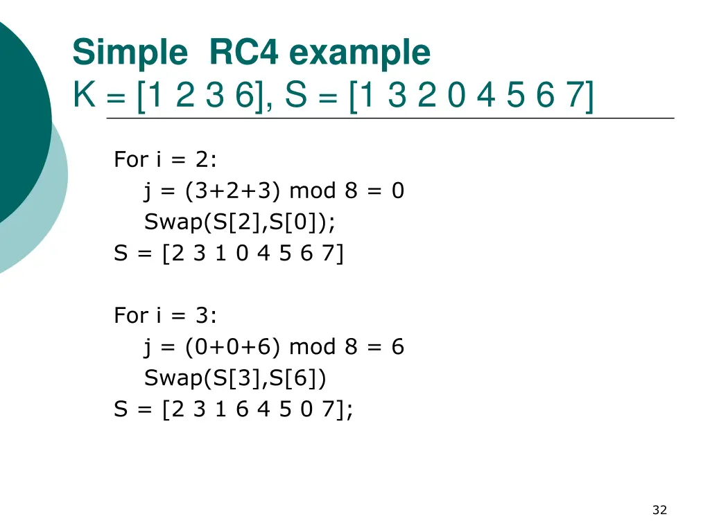 simple rc4 example k 1 2 3 6 s 1 3 2 0 4 5 6 7