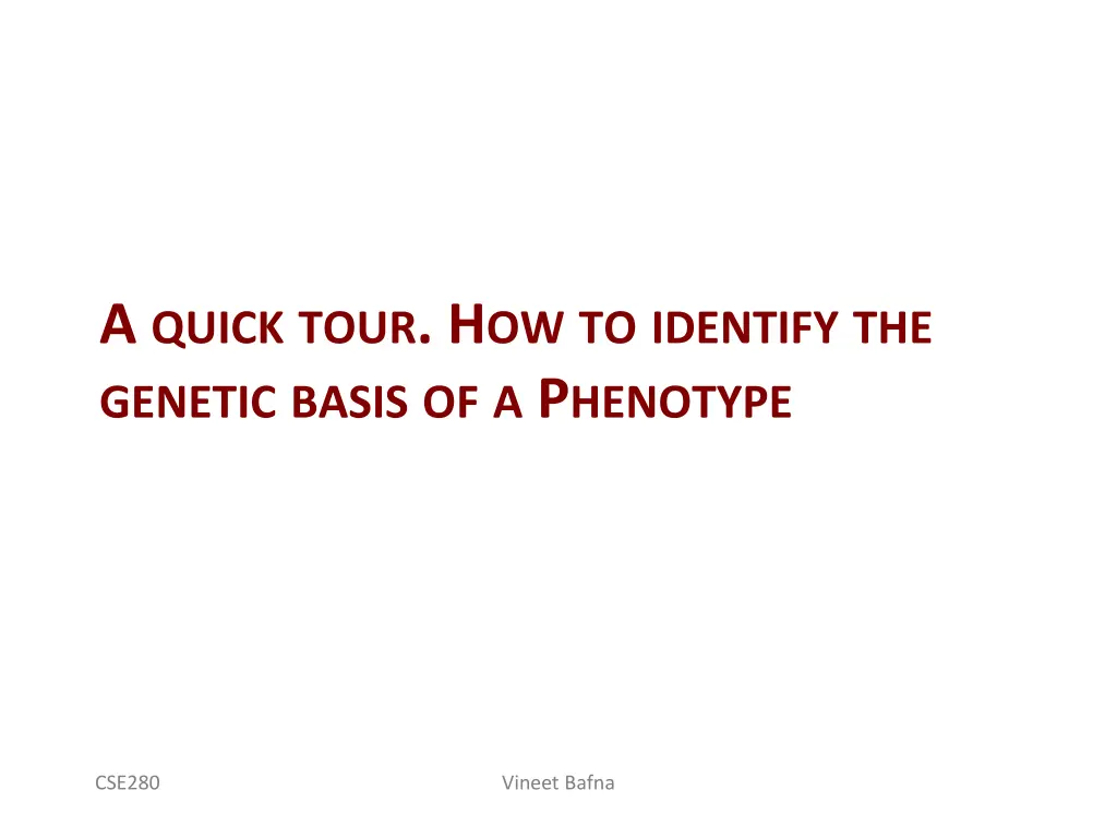 a quick tour h ow to identify the genetic basis
