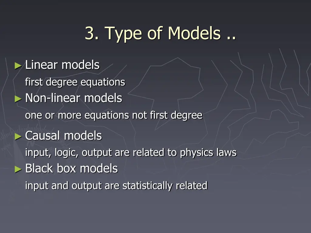 3 type of models 4