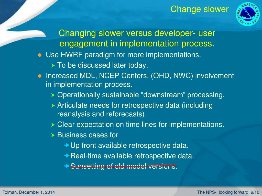 change slower