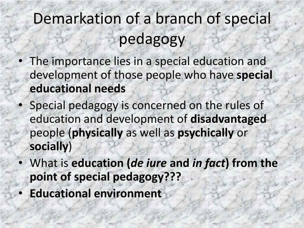 demarkation of a branch of special pedagogy