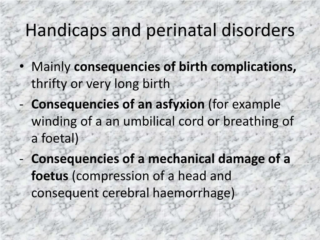 handicaps and perinatal disorders