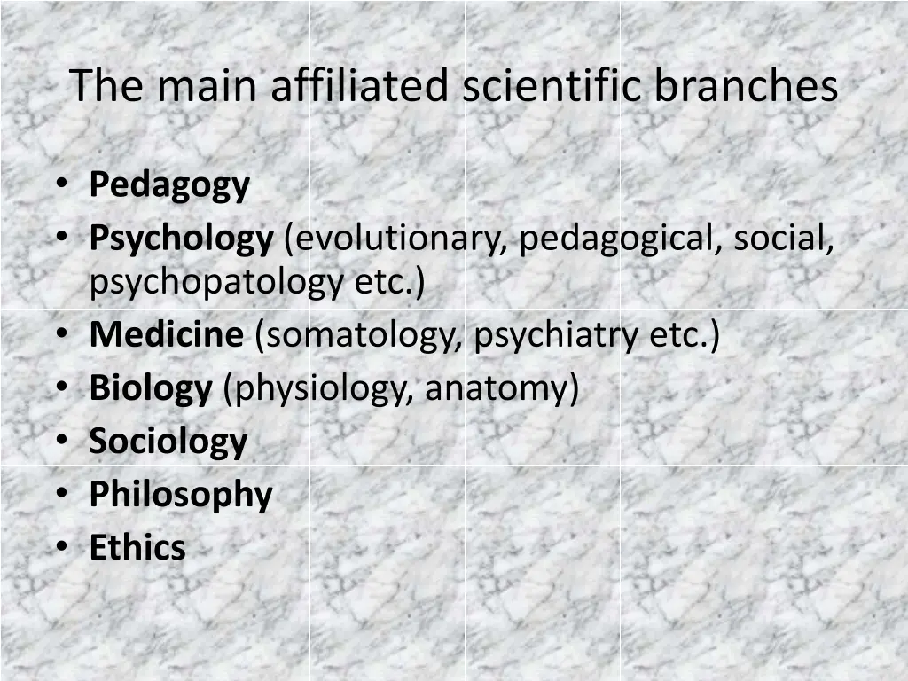 the main affiliated scientific branches