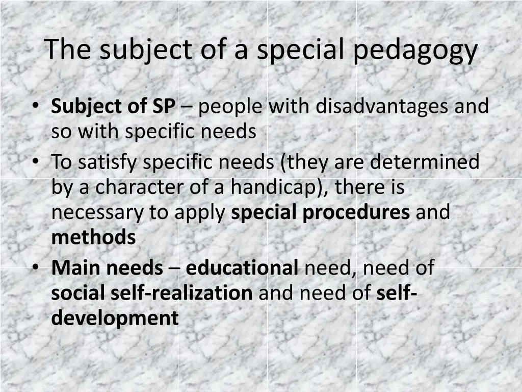the subject of a special pedagogy