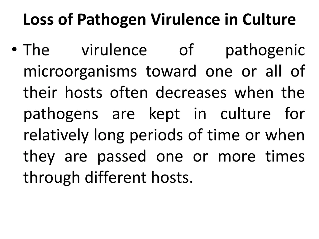loss of pathogen virulence in culture
