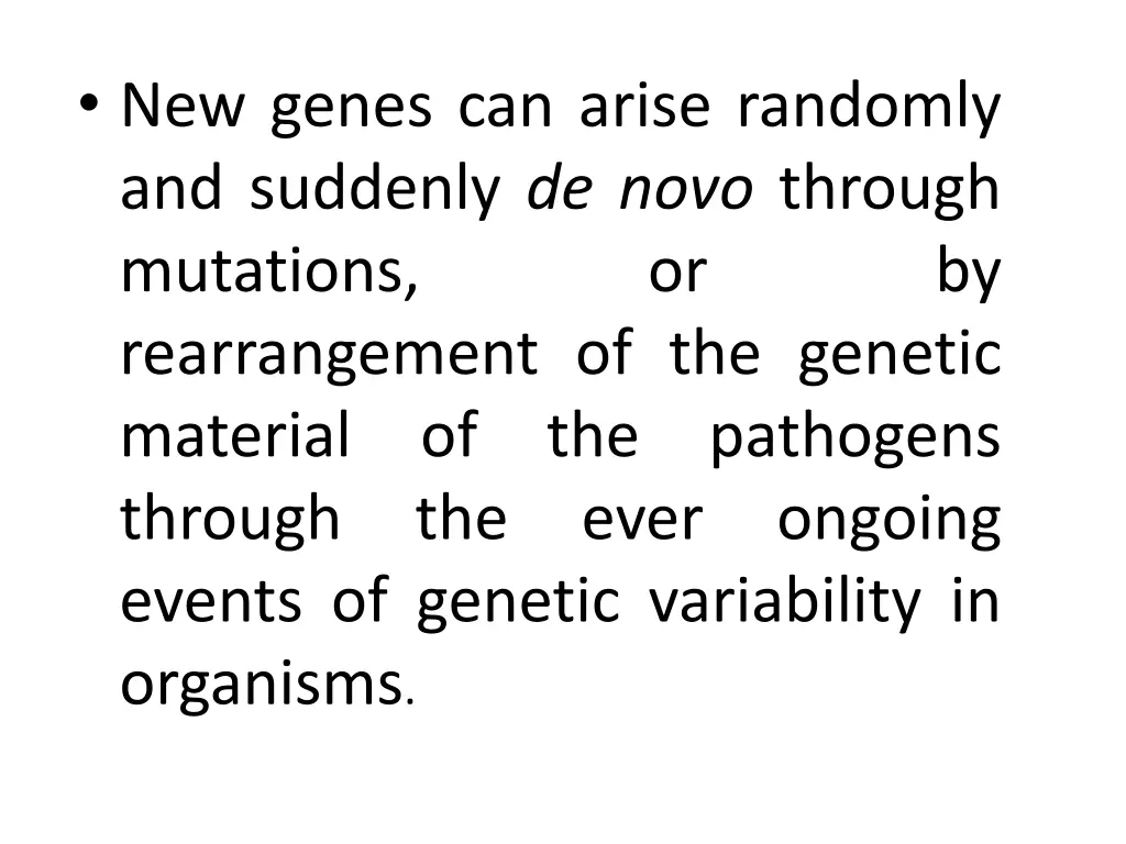 new genes can arise randomly and suddenly de novo