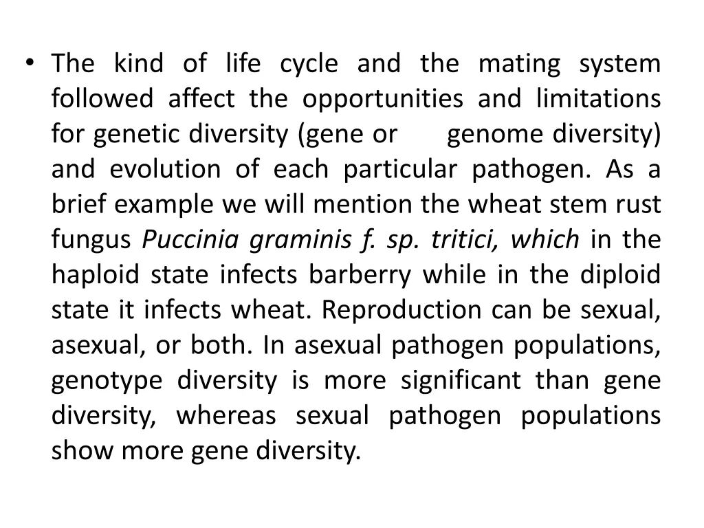 the kind of life cycle and the mating system