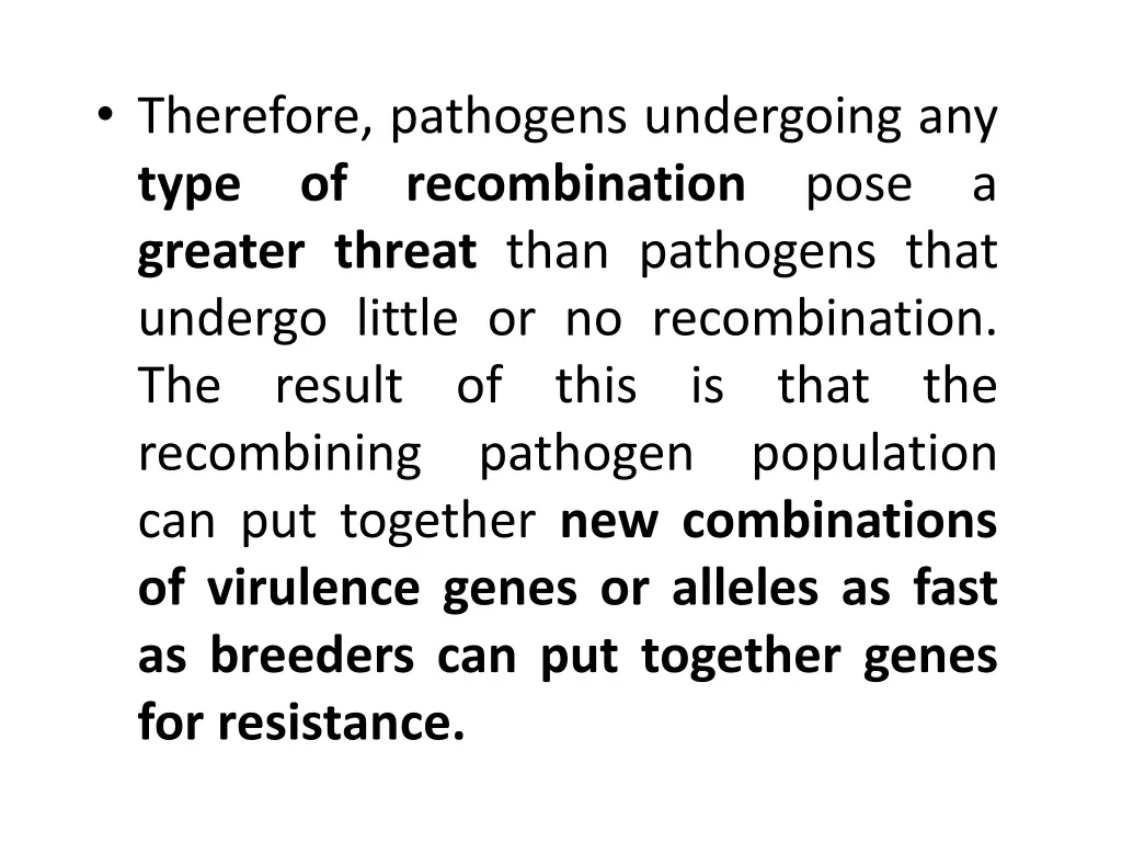 therefore pathogens undergoing any type
