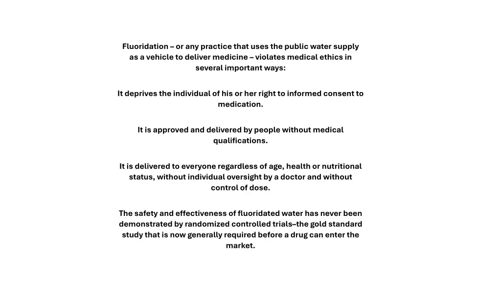 fluoridation or any practice that uses the public