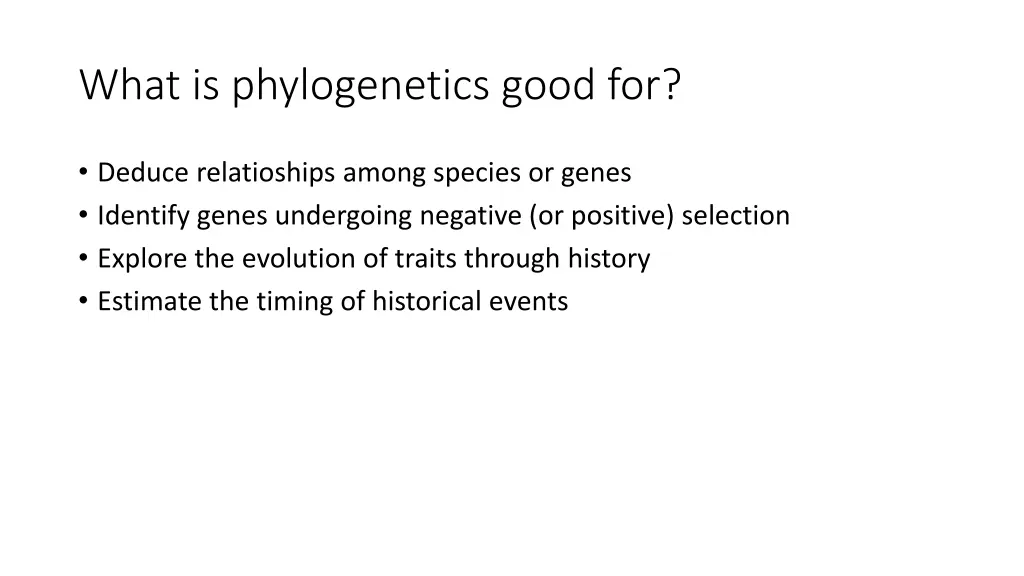 what is phylogenetics good for