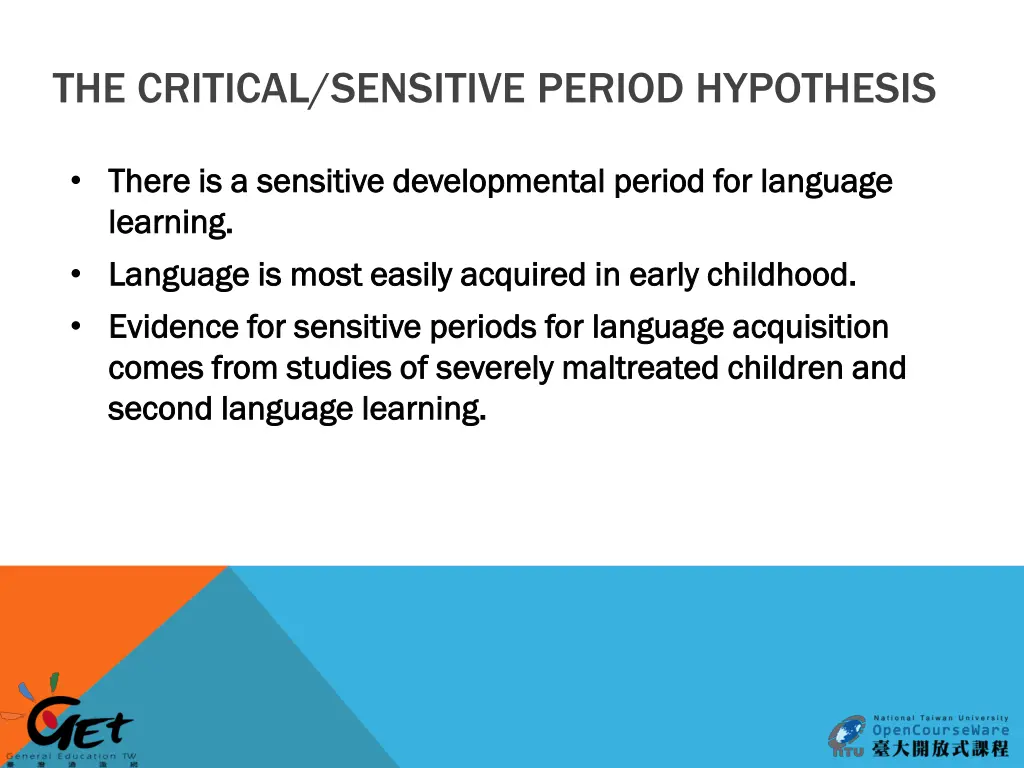 the critical sensitive period hypothesis