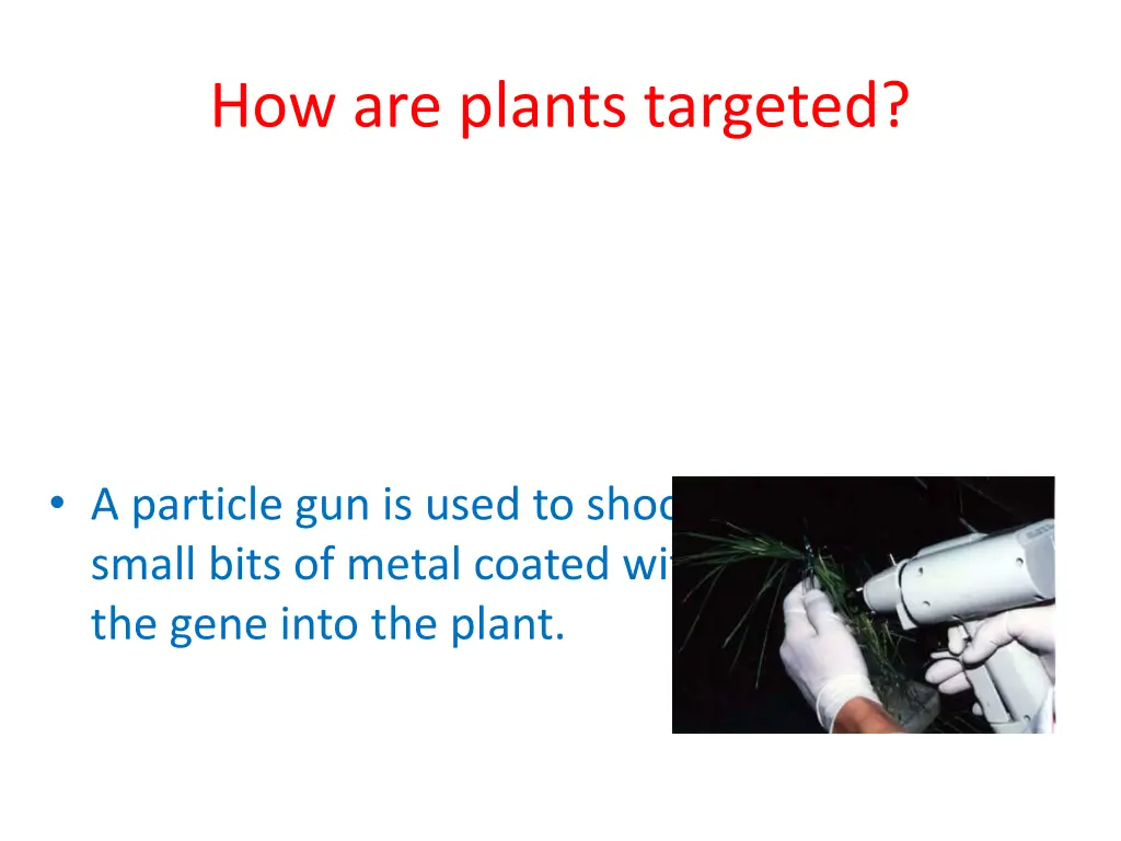 how are plants targeted