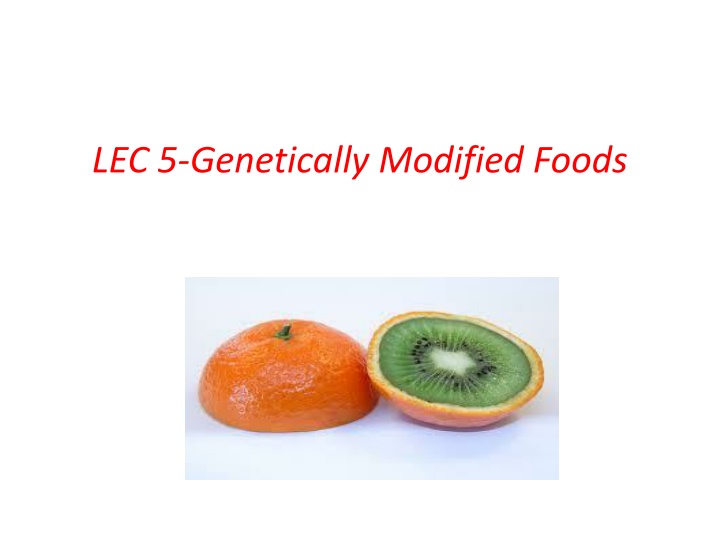 lec 5 genetically modified foods