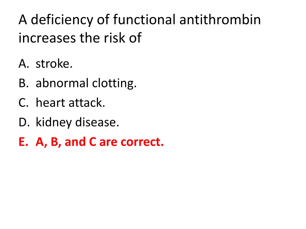 a deficiency of functional antithrombin increases