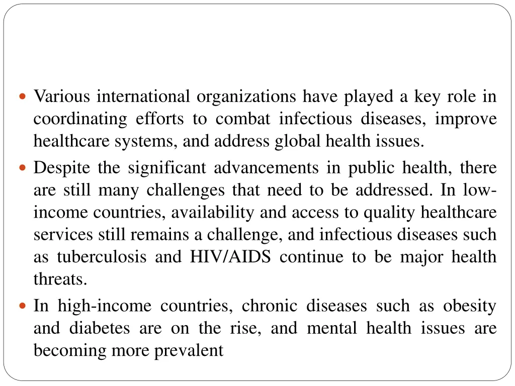 various international organizations have played