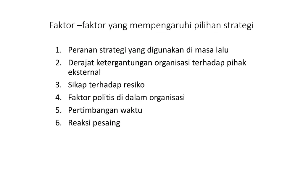 faktor faktor yang mempengaruhi pilihan strategi