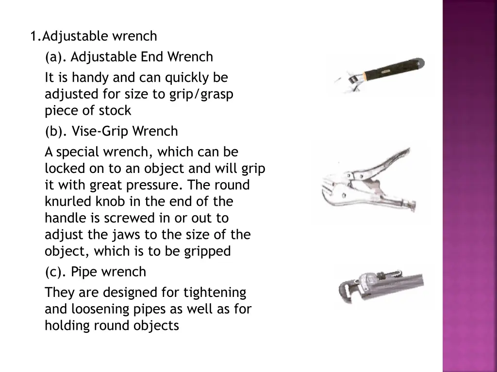 1 adjustable wrench a adjustable end wrench