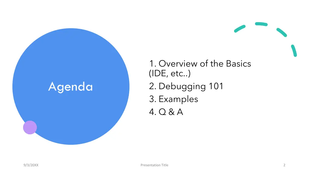 1 overview of the basics ide etc 2 debugging