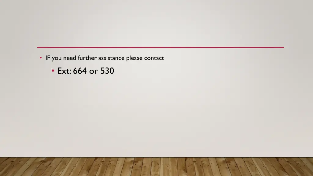 if you need further assistance please contact