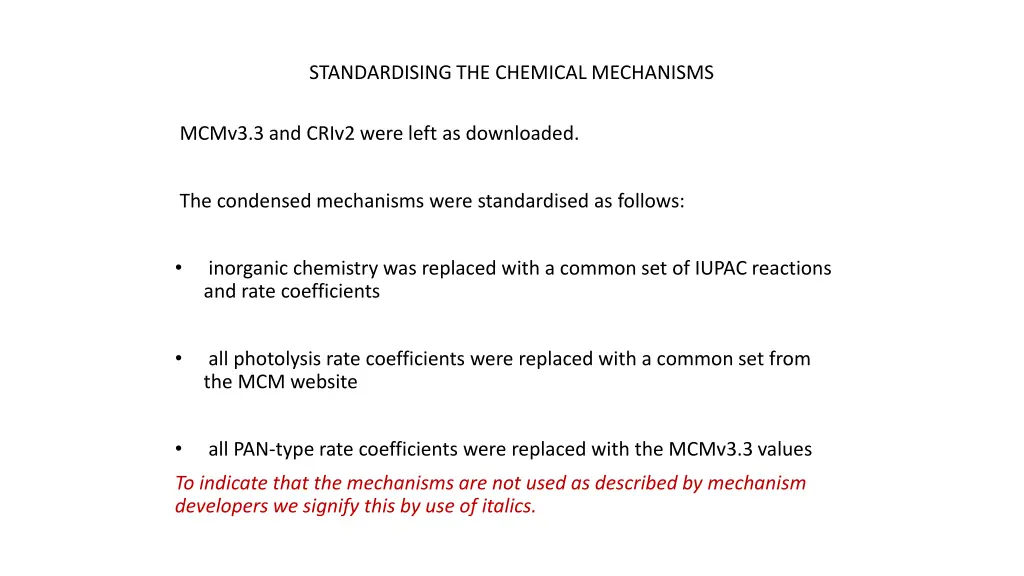 standardising the chemical mechanisms