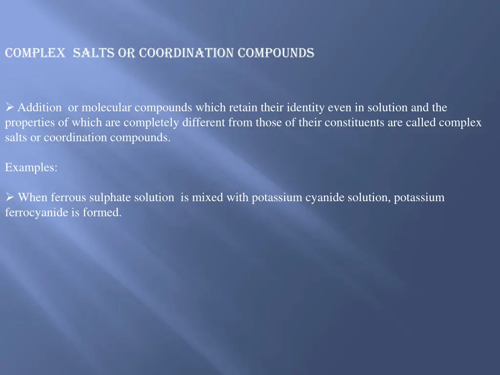 complex salts or coordination compounds