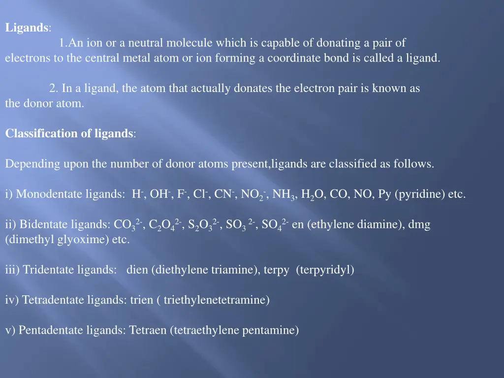 ligands 1 an ion or a neutral molecule which