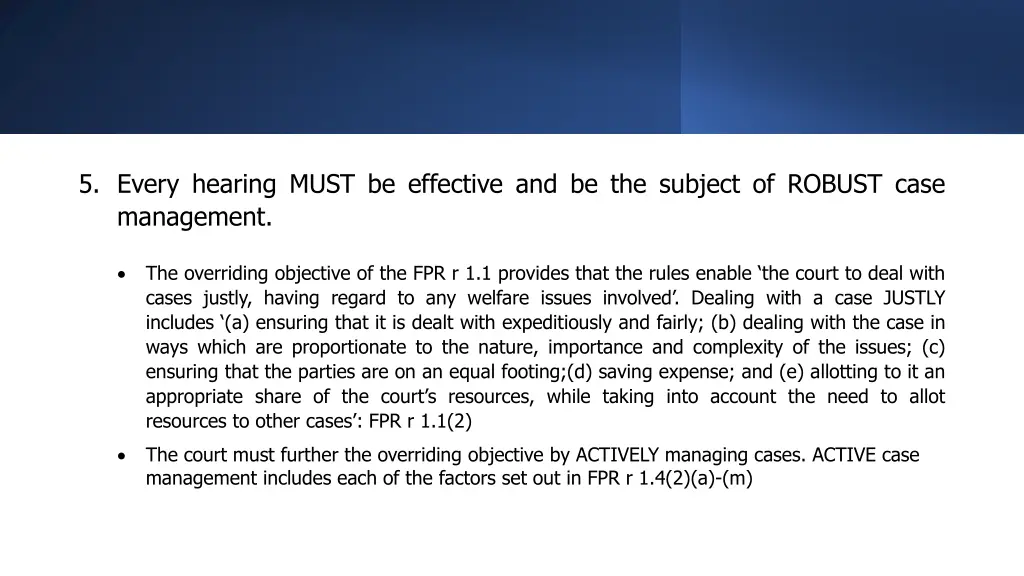 5 every hearing must be effective
