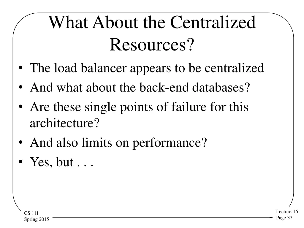 what about the centralized resources the load