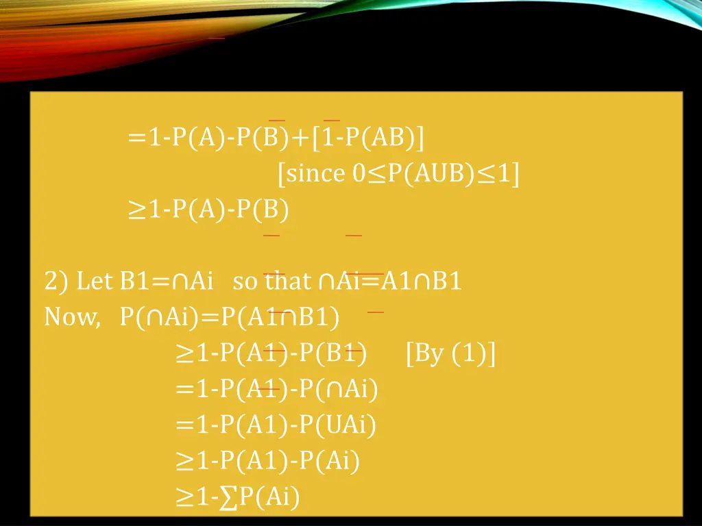 1 p a p b 1 p ab since 0 p aub 1 1 p a p b