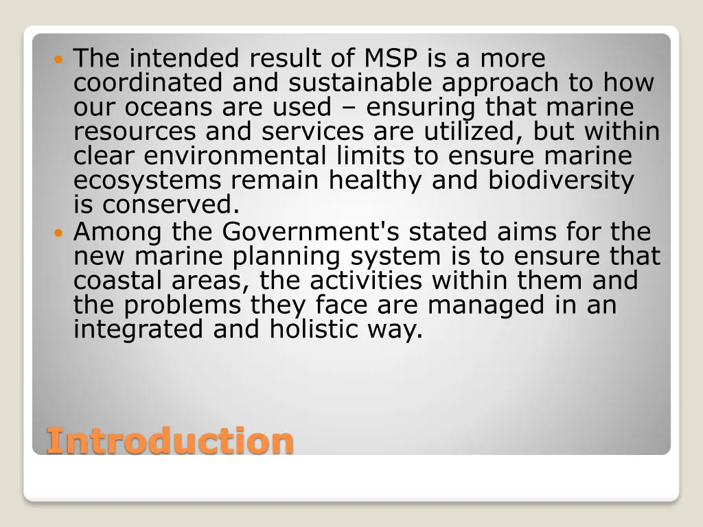 the intended result of msp is a more coordinated