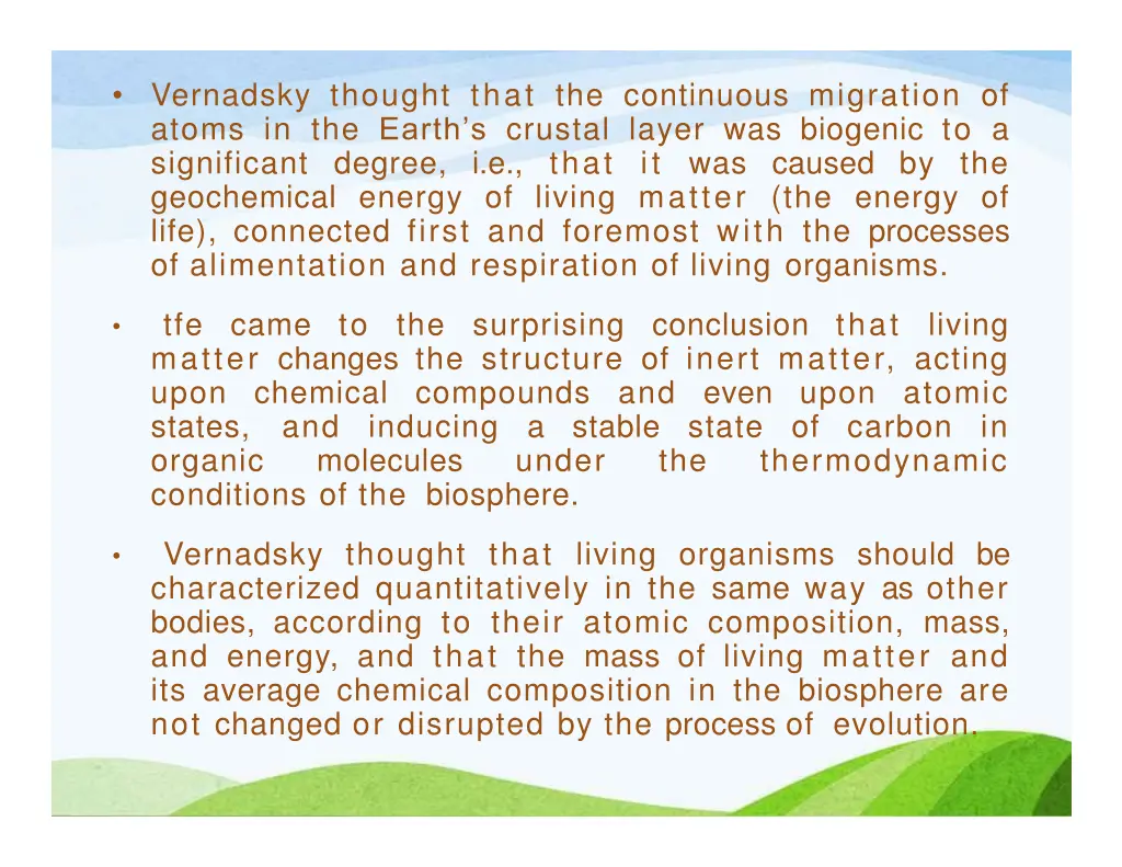 vernadsky thought that the continuous migration