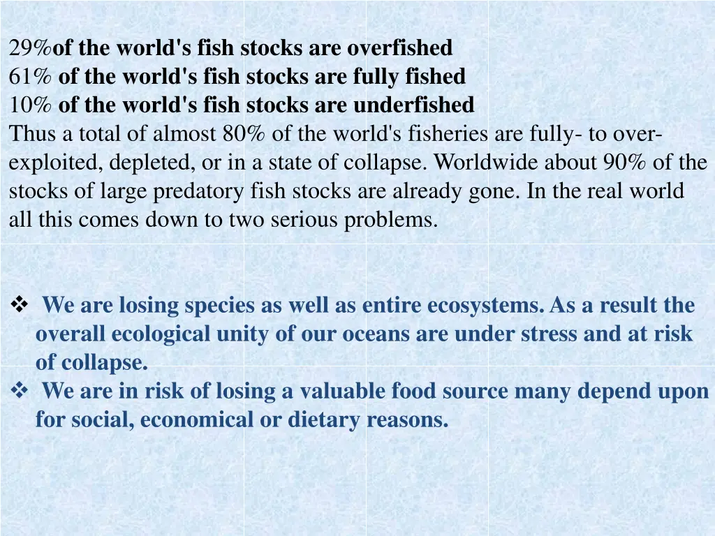 29 of the world s fish stocks are overfished