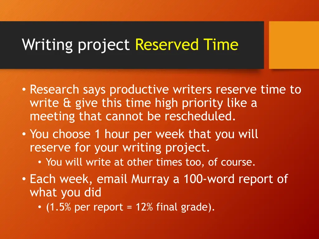 writing project reserved time