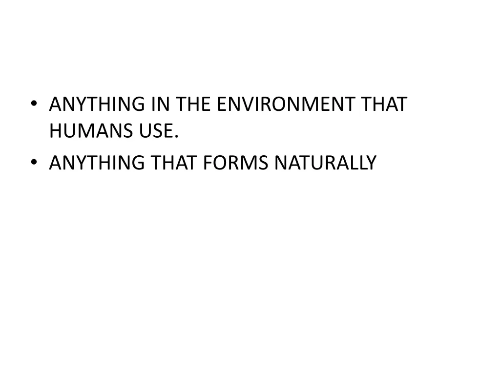 anything in the environment that humans