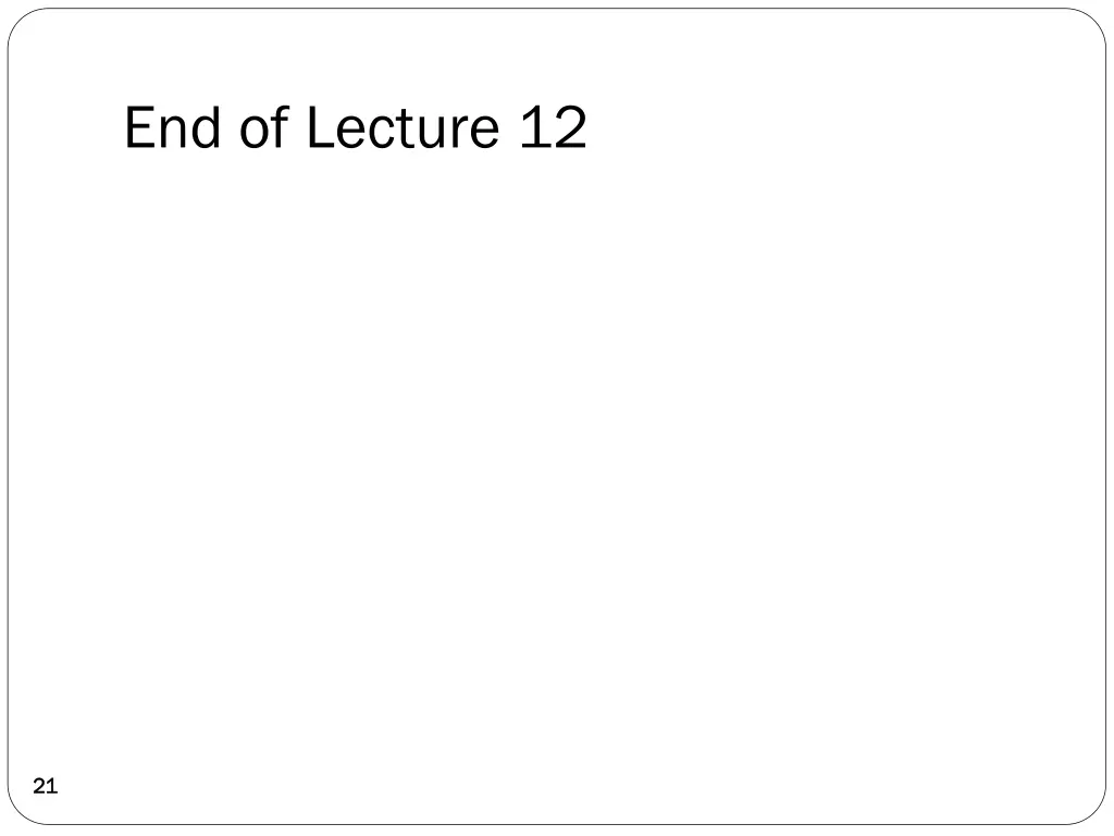 end of lecture 12