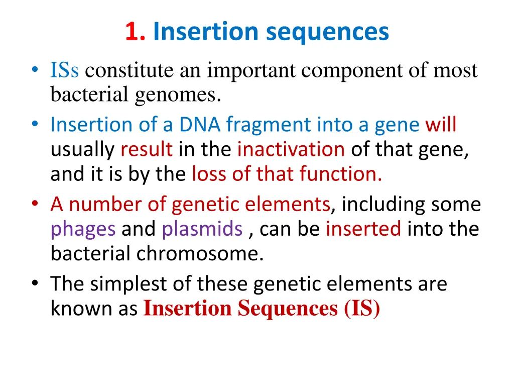 1 insertion sequences iss constitute an important
