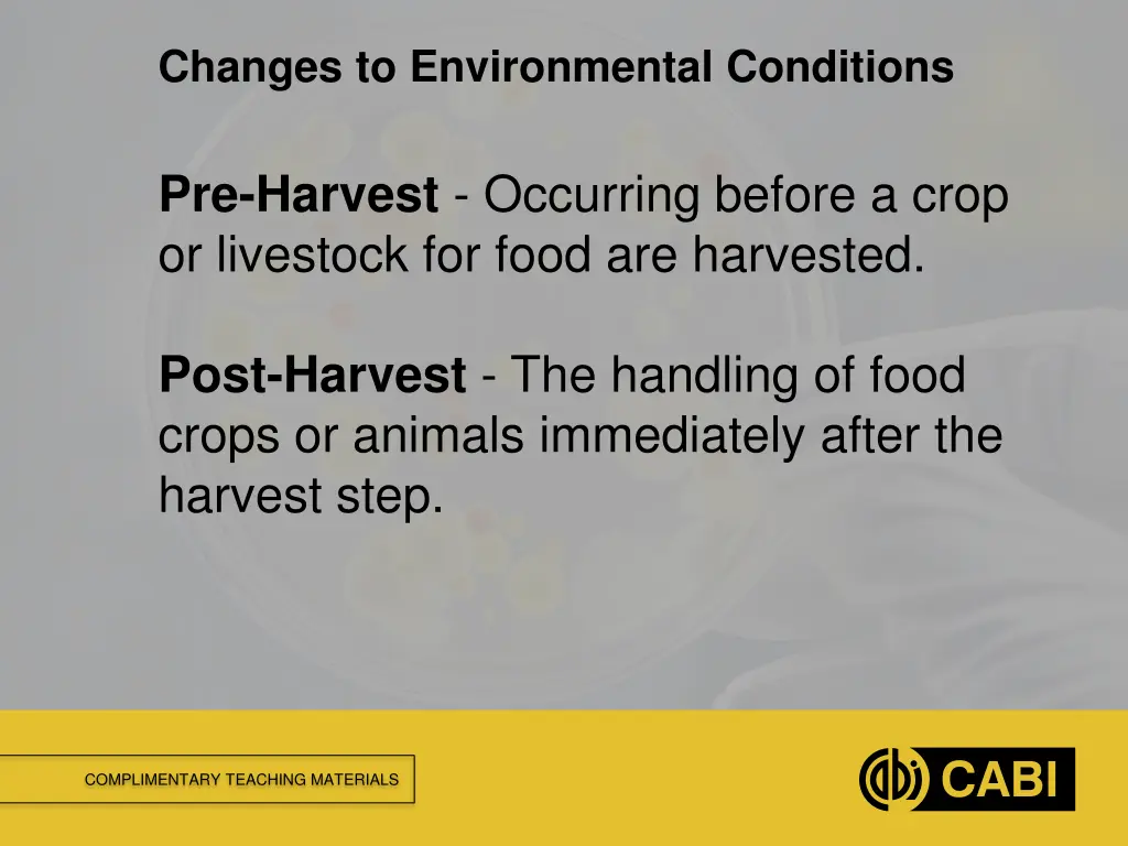 changes to environmental conditions