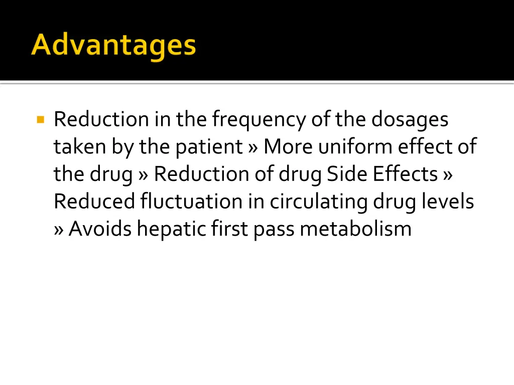 reduction in the frequency of the dosages taken