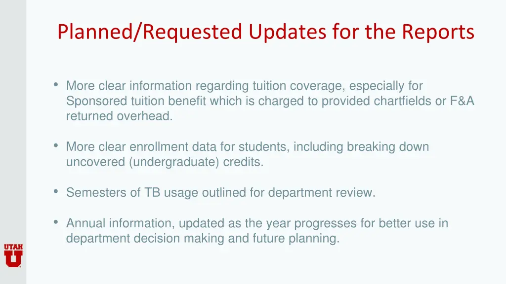 planned requested updates for the reports